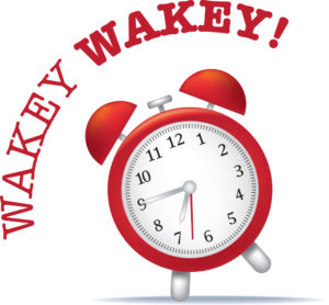 Waking up - wakey wakey